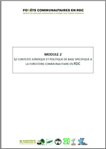 Module 2 - Le contexte juridique et politique de la foresterie communautaire en RDC