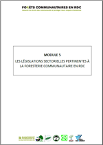 Module 5 - Les législations sectorielles pertinentes à la foresterie communautaire en RDC